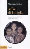 Affari di famiglia. La parentela nella letteratura e nella cultura antica