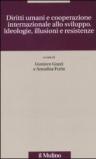 Diritti umani e cooperazione internazionale allo sviluppo. Ideologie, illusioni e resistenze