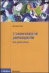 L'osservazione partecipante. Una guida pratica