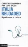 Italia reloaded. Ripartire con la cultura