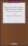 Verso una storia di genere della letteratura italiana. Percorsi critici e gender studies