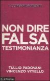 I comandamenti. Non dire falsa testimonianza