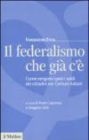 Il federalismo che già c'è. Come vengono spesi i soldi dei cittadini nei comuni italiani