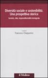 Diversità sociale e sostenibilità. Una prospettiva storica. Società, città, imprenditorialità immigrata