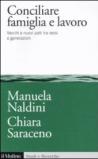 Conciliare famiglia e lavoro. Vecchi e nuovi patti tra sessi e generazioni