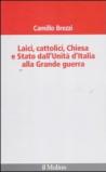 Laici, cattolici, Chiesa e Stato dall'Unità d'Italia alla grande guerra
