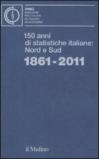 150 anni di statistiche italiane: Nord e Sud. 1861-2011