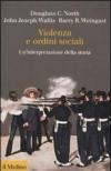 Violenza e ordini sociali. Un'interpretazione della storia