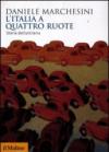 L'Italia a quattro ruote. Storia dell'utilitaria