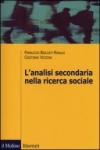 L'analisi secondaria nella ricerca sociale. Come rispondere a nuove domande con dati già raccolti