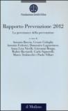 La governance della prevenzione. Rapporto prevenzione 2012