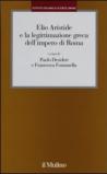 Elio Aristide e la legittimazione greca dell'impero di Roma