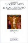 Il corpo dato e il sangue sparso. Profilo di teologia eucaristica