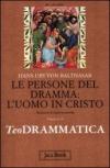 Teodrammatica. 3.Le persone del dramma: l'uomo in Cristo