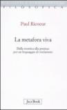 La metafora viva. Dalla retorica alla poetica: per un linguaggio di rivelazione