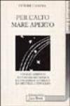 Per l'alto mare aperto. Viaggio marino e avventura metafisica da Coleridge a Carlyle, da Melville a Fenoglio