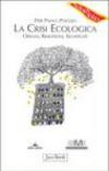 La crisi ecologica: origini, rimozioni, significati