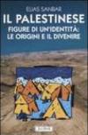 Il palestinese. Figure di un'identità: le origini e il divenire