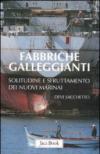 Fabbriche galleggianti. Solitudine e sfruttamento dei nuovi marinai