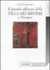 Grande affresco della villa dei Misteri a Pompei. Memorie di una devota di Dioniso (Il)