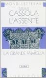 L'assente. La grande famiglia. 1.