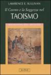 Il cosmo e la saggezza nel taoismo. Ediz. illustrata