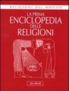 La prima enciclopedia delle religioni. Ediz. illustrata