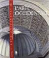 L'arte occidentale. Europa, Mediterraneo e mondo contemporaneo. Ediz. illustrata