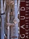 Gaudì. Architetture: Case, giardini e parchi. La Sagrada Familia. Spazioe segni del sacro (3 vol.)