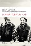 La vera storia del «Che»