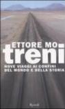 Treni. Nove viaggi ai confini del mondo e della storia