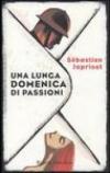 Lunga domenica di passioni (Una)