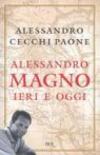 Alessandro Magno. Ieri e oggi