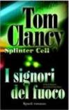 I signori del fuoco. Splinter Cell