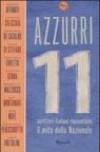 Azzurri. Undici scrittori italiani raccontano il mito della Nazionale