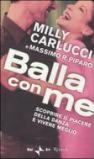 Balla con me. Scoprire il piacere della danza e vivere meglio