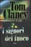 I signori del fuoco. Splinter Cell