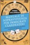 Manuale di sopravvivenza per immigrati clandestini. L'avventura italiana di Joan, immigrato rumeno