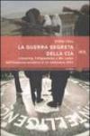 La guerra segreta della CIA. L'America, l'Afghanistan e Bin Laden dall'invasione sovietica al 10 settembre 2001