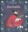 Barbablù. Ediz. illustrata. Con CD Audio