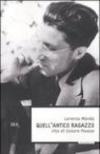 Quell'antico ragazzo. Vita di Cesare Pavese
