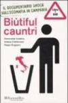 Biùtiful Cauntri. Con DVD