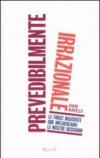 Prevedibilmente irrazionale. Le forze nascoste che influenzano le nostre decisioni