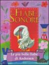 Fiabe sonore. Le più belle fiabe di Andersen. Ediz. illustrata. Con 2 CD Audio