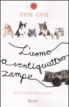 L'uomo a ventiquattro zampe. Sette vite con i gatti