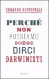 Perché non possiamo non dirci darwinisti