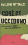 Così ci uccidono: Storia, affari e segreti dell'Italia dei veleni