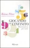 Giocando con l'infinito. Matematica per tutti