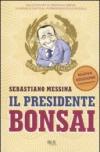 Il presidente Bonsai