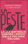 La peste. La mia battaglia contro i rifiuti della politica italiana